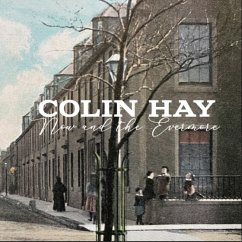 Now And The Evermore - Hay,Colin