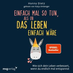 Einfach mal so tun, als ob das Leben einfach wäre (MP3-Download) - Dietz, Hanna