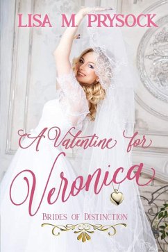 Cover A Valentine for Veronica (Brides of Distinction, #1) (eBook, ePUB)