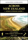 Across New Zealand - Across Endless Sands: A Te Araroa Thru-Hiking Adventure, Part One (eBook, ePUB)