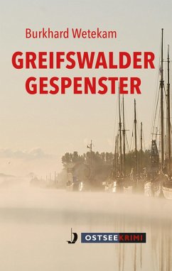 Greifswalder Gespenster (eBook, ePUB) - Wetekam, Burkhard