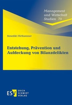 Entstehung, Prävention und Aufdeckung von Bilanzdelikten - Hirthammer, Benedikt
