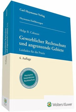 Gewerblicher Rechtsschutz und angrenzende Gebiete - Cohausz, Helge B.;Rabbe, Matthias;Wißgott, Torben R.