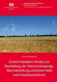 Zusatzimpedanz-Ansatz zur Beurteilung der Oberschwingungs-Wechselwirkung zwischen Netz und Anschlussnehmer