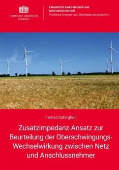 Zusatzimpedanz-Ansatz zur Beurteilung der Oberschwingungs-Wechselwirkung zwischen Netz und Anschlussnehmer - Safargholi, Farhad