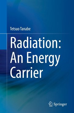 Radiation: An Energy Carrier - Tanabe, Tetsuo