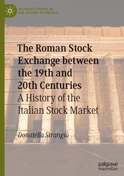 The Roman Stock Exchange between the 19th and 20th Centuries - Strangio, Donatella