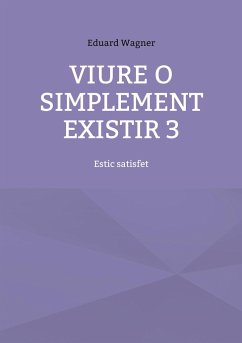 Viure o simplement existir 3 - Wagner, Eduard