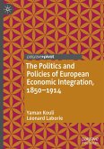 The Politics and Policies of European Economic Integration, 1850¿1914