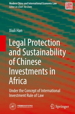 Legal Protection and Sustainability of Chinese Investments in Africa - Han, Xiuli