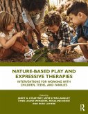 Nature-Based Play and Expressive Therapies (eBook, ePUB)