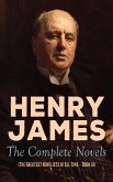 Henry James: The Complete Novels (The Greatest Novelists of All Time – Book 10) (eBook, ePUB)