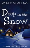 Deep in the Snow (Alaska Cozy Mystery, #2) (eBook, ePUB)