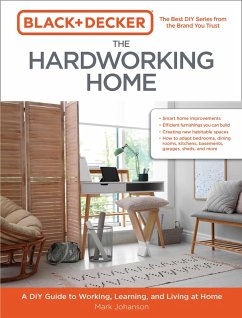 Black & Decker The Hardworking Home (eBook, ePUB) - Johanson, Mark