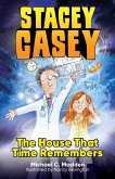 Stacey Casey and the House that Time Remembers (eBook, ePUB)