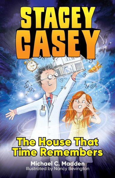 Stacey Casey and the House that Time Remembers (eBook, ePUB) Stacey Casey and the House that Time Remembers (eBook, ePUB)