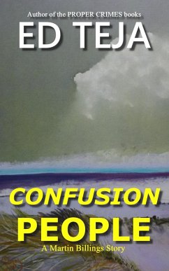 Confusion People (A Martin Billings Story, #6) (eBook, ePUB) - Teja, Ed