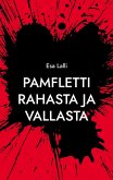 Pamfletti rahasta ja vallasta (eBook, ePUB) Pamfletti rahasta ja vallasta (eBook, ePUB)