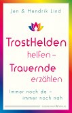 Trosthelden helfen – Trauernde erzählen (eBook, ePUB)