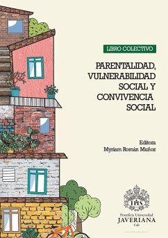 LIBRO COLECTIVO: Parentalidad, Vulnerabilidad Social y Convivencia Social (eBook, ePUB) - Román Muñoz, Myriam