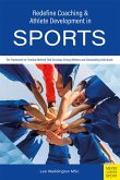 Redefine Coaching & Athlete Development in Sports (eBook, PDF)