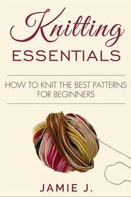 Knitting Essentials (eBook, ePUB)