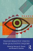 Transformative Visions for Qualitative Inquiry (eBook, PDF)