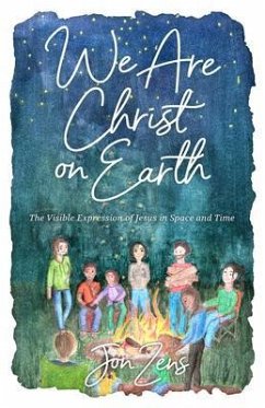 We Are Christ on Earth (eBook, ePUB) - Zens, Jon