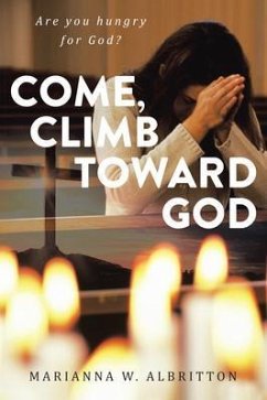 Come, Climb toward God: (eBook, ePUB) - Albritton, Marianna