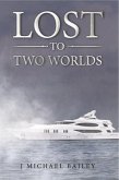 Lost To Two Worlds (eBook, ePUB)