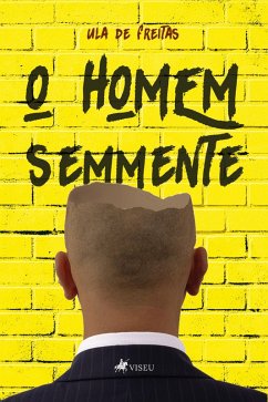 O Homem SeMMente (eBook, ePUB) - Freitas, Ula de