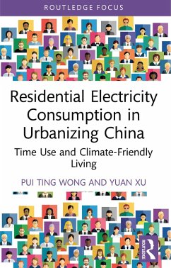 Residential Electricity Consumption in Urbanizing China (eBook, PDF) - Wong, Pui Ting; Xu, Yuan
