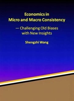 Economics in Micro and Macro Consistency (eBook, ePUB) - Wang, Shengzhi