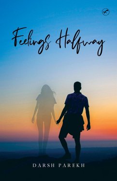 Feelings Halfway (eBook, ePUB) - Parekh, Darsh