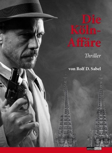 Die Köln-Affäre (eBook, ePUB) Die Köln-Affäre (eBook, ePUB)