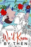 We'd Know By Then (eBook, ePUB)