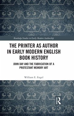The Printer as Author in Early Modern English Book History (eBook, ePUB) - Engel, William E.
