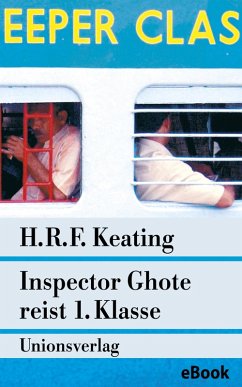 Inspector Ghote reist 1. Klasse (eBook, ePUB) - Keating, H. R. F.