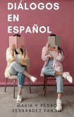 Diálogos en Español (Spanish for Beginners Pedro) (eBook, ePUB)