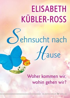 Sehnsucht nach Hause (eBook, ePUB) - Kübler-Ross, Elisabeth