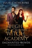 Enchanted Bonds (The High Council Witch Chronicles) (eBook, ePUB)