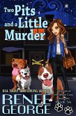 Two Pits and A Little Murder (A Barkside of the Moon Cozy Mystery, #6) (eBook, ePUB)