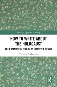 How to Write About the Holocaust (eBook, PDF) - Pelekanidis, Theodor
