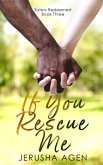 If You Rescue Me: A Clean Christian Romance (Sisters Redeemed, #3) (eBook, ePUB)