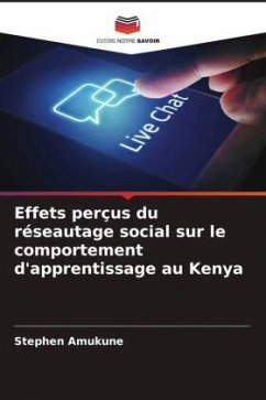 Effets perçus du réseautage social sur le comportement d'apprentissage au Kenya - Amukune, Stephen