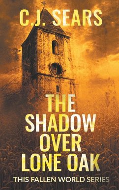 The Shadow over Lone Oak - Sears, C. J.