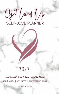 2022 Get Loved Up Self Love Planner - Webb, Koya