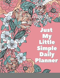 Just My Little Simple Daily Planner - Holmes, Tianna