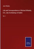 Life and Correspondence of Richard Whately, D.D., late Archbishop of Dublin
