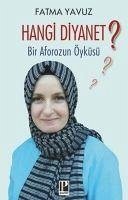 Hangi Diyanet - Yavuz, Fatma